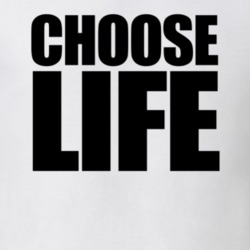 Choose Life T shirt 26054096