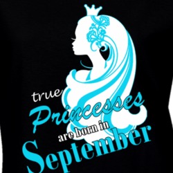 September True Princesses Are Born In September Birthday Month T shirt 26172418