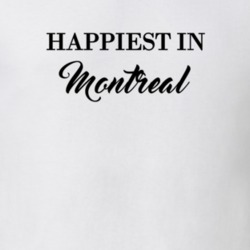 Montreal Happiest In Montreal T shirt 27529815