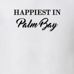 Palm Bay Happiest In Palm Bay T shirt 27529822