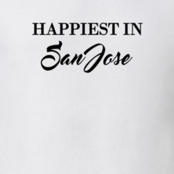 San Jose Happiest In San Jose T shirt 27529848