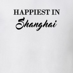 Shanghai Happiest In Shanghai T shirt 27529855
