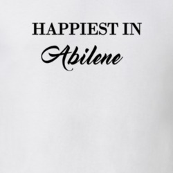 Abilene Happiest In Abilene T shirt 27529890