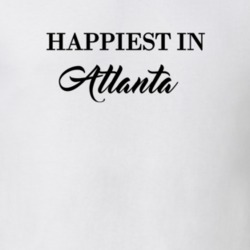 Atlanta Happiest In Atlanta T shirt 27529897