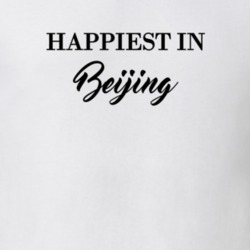 Beijing Happiest In Beijing T shirt 27529909