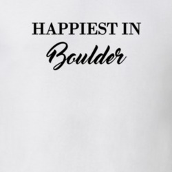 Boulder Happiest In Boulder T shirt 27529912