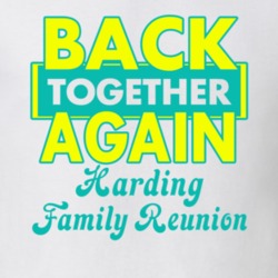Harding Family Back Together Again Reunion T shirt 29209181
