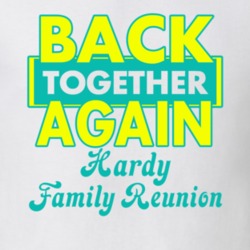 Hardy Family Back Together Again Reunion T shirt 29209189