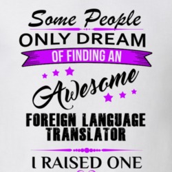 I Raised An Awesome Foreign Language Translator T shirt 29938535