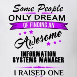 I Raised An Awesome Information Systems Manager T shirt 29938554