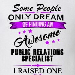 I Raised An Awesome Public Relations Specialist T shirt 29938569