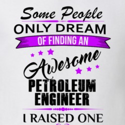 I Raised An Awesome Petroleum Engineer T shirt 29939948