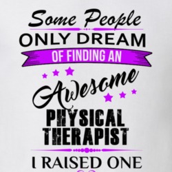 I Raised An Awesome Physical Therapist T shirt 29939952