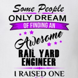 I Raised An Awesome Rail Yard Engineer T shirt 29939967