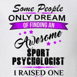 I Raised An Awesome Sport Psychologist T shirt 29940008
