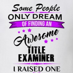 I Raised An Awesome Title Examiner T shirt 29940758