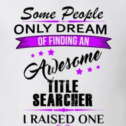 I Raised An Awesome Title Searcher T shirt 29940763