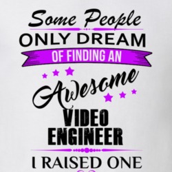 I Raised An Awesome Video Engineer T shirt 29940769
