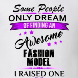 I Raised An Awesome Fashion Model T shirt 29940814