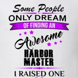 I Raised An Awesome Harbor Master T shirt 29940818