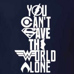 You Cant Save The World Alone Justice League Popular Movie Fan T shirt 31611531