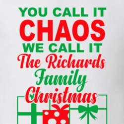 Richards You Call It Chaos We Call It Family Christmas Funny T Shirt 35068724