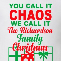 Richardson You Call It Chaos We Call It Family Christmas Funny T Shirt 35068726