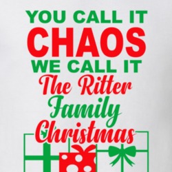 Ritter You Call It Chaos We Call It Family Christmas Funny T Shirt 35068739