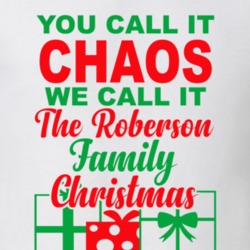 Roberson You Call It Chaos We Call It Family Christmas Funny T Shirt 35068751