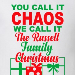 Russell You Call It Chaos We Call It Family Christmas Funny T Shirt 35068799