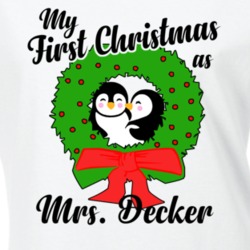 My First Christmas As Mrs Decker Cute Christmas T Shirt 35068865