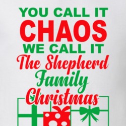 Shepherd You Call It Chaos We Call It Family Christmas Funny T Shirt 35068874