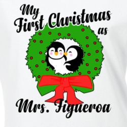 My First Christmas As Mrs Figueroa Cute Christmas T Shirt 35068943