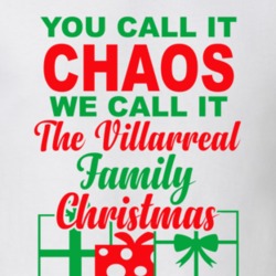 Villarreal You Call It Chaos We Call It Family Christmas Funny T Shirt 35069046