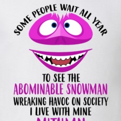 Autumn Some Wait To See Abominable Snowman I Live With Mine Christmas 35077984