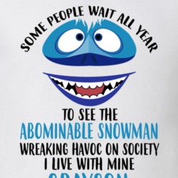 Grayson Some Wait To See Abominable Snowman I Live With Mine Christmas 35078492