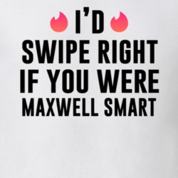 Maxwell Smart Id Swipe Right Get Smart Popular Tv Show Character T Shirt 35215820