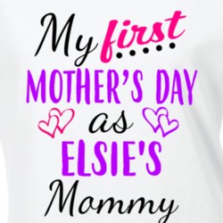 Elsie First Mothers Day As Her Mommy Cute T Shirt 35412757