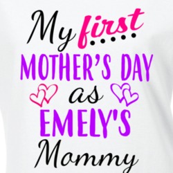 Emely First Mothers Day As Her Mommy Cute T Shirt 35412763