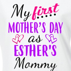 Esther First Mothers Day As Her Mommy Cute T Shirt 35412811