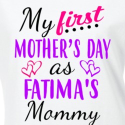 Fatima First Mothers Day As Her Mommy Cute T Shirt 35412837