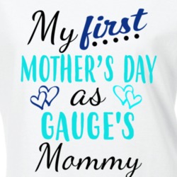 Gauge First Mothers Day As His Mommy Cute T Shirt 35412904