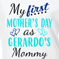 Gerardo First Mothers Day As His Mommy Cute T Shirt 35412922