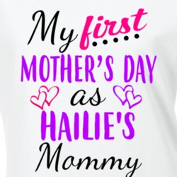 Hailie First Mothers Day As Her Mommy Cute T Shirt 35412933