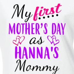 Hanna First Mothers Day As Her Mommy Cute T Shirt 35412953