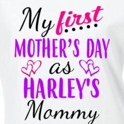 Harley First Mothers Day As Her Mommy Cute T Shirt 35412959
