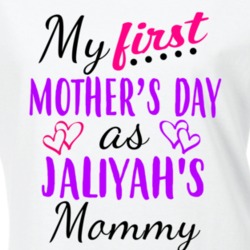 Jaliyah First Mothers Day As Her Mommy Cute T Shirt 35413102