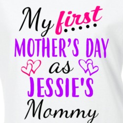 Jessie First Mothers Day As Her Mommy Cute T Shirt 35413193