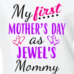 Jewel First Mothers Day As Her Mommy Cute T Shirt 35413195