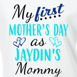 Jaydin First Mothers Day As His Mommy Cute T Shirt 35413198